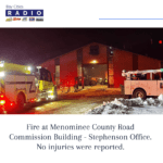 A vehicle fire inside of a Menominee County Building in Stephenson draws out multiple fire and rescue