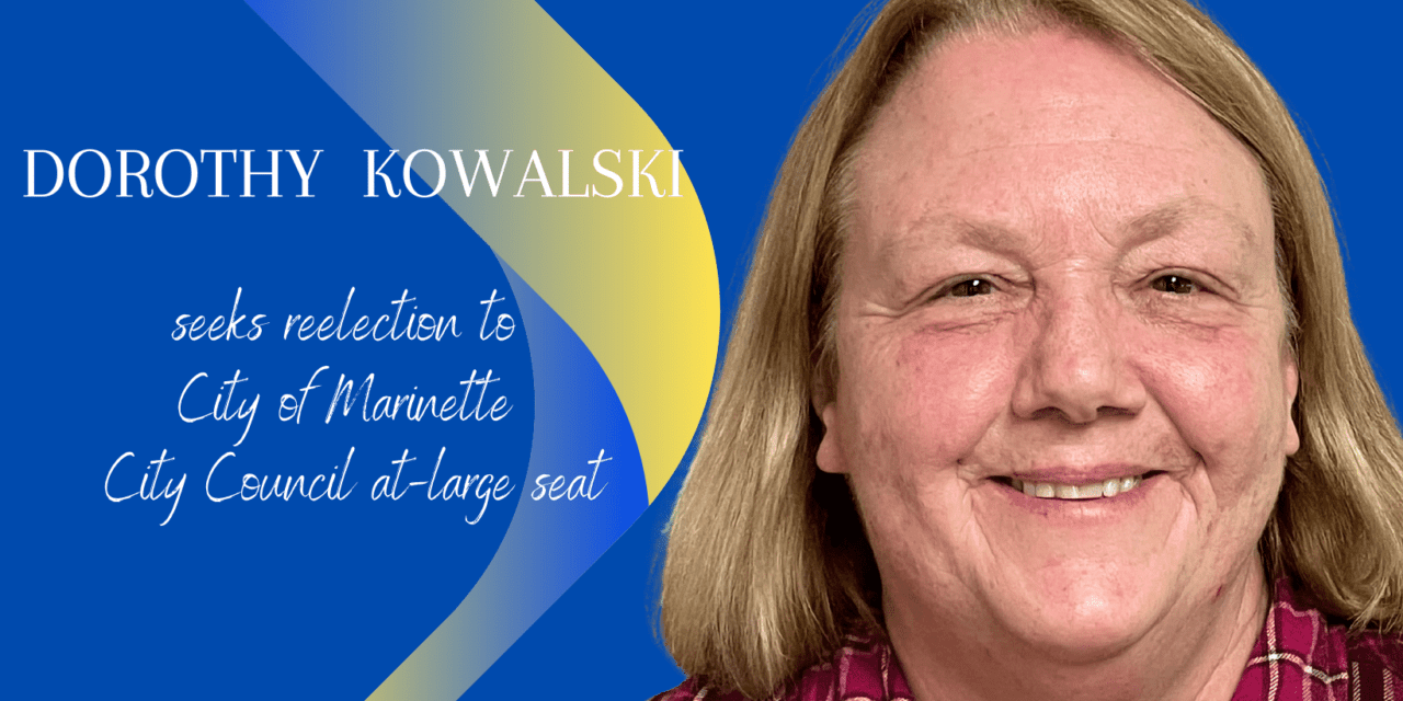 Dorothy Kowalski seeks reelection to City of Marinette City Council at-large seat