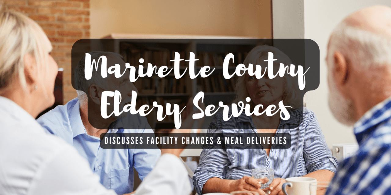 Marinette County Elderly Services assures senior citizens there will be no changes to their meals