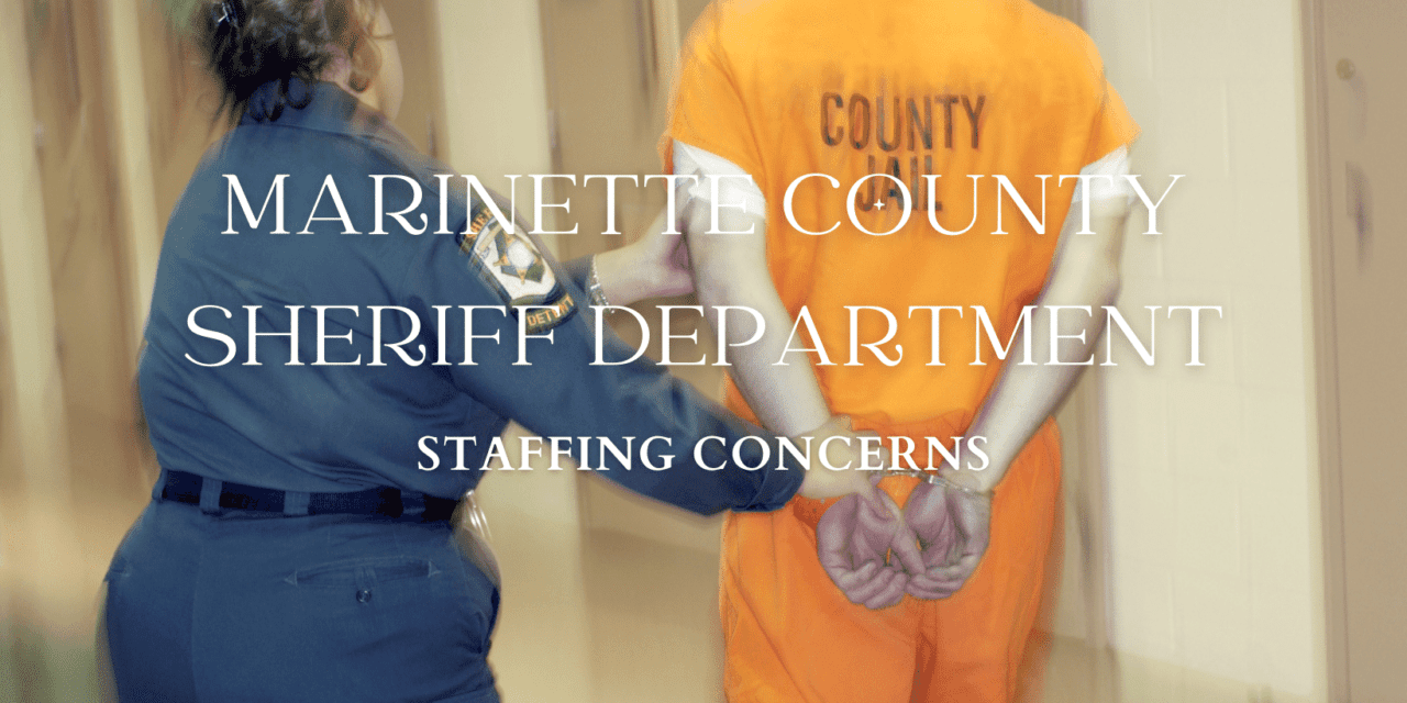Marinette County Sheriff’s Office discusses staffing shortages
