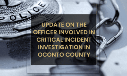 Update on the Officer Involved in Critical Incident Investigation in Oconto County