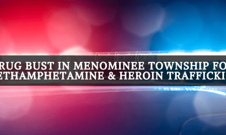 Drug Bust in Menominee Township for Meth and Heroin Trafficking
