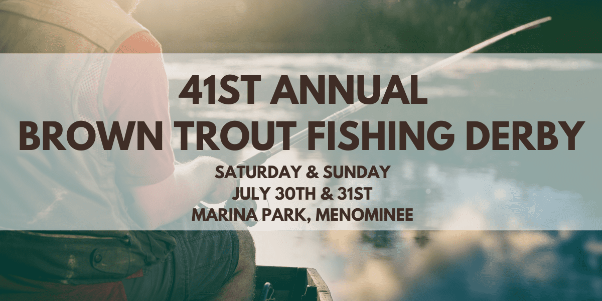 The 41st Annual Brown Trout Derby takes place this weekend at Marina Park