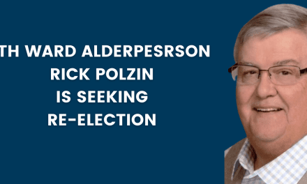 7th Ward Alderperson Rick Polzin is seeking re-election