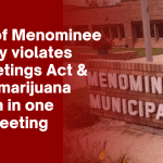 The City of Menominee violates Open Meetings Act and passes a marijuana resolution in one council meeting