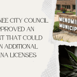 The Menominee City Council has approved an agreement that could result in additional marijuana licenses