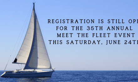 Registration is still open for the 35th Annual Meet the Fleet event this Saturday, June 24th