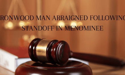 Ironwood Man Arraigned Following Strandoff in Menominee