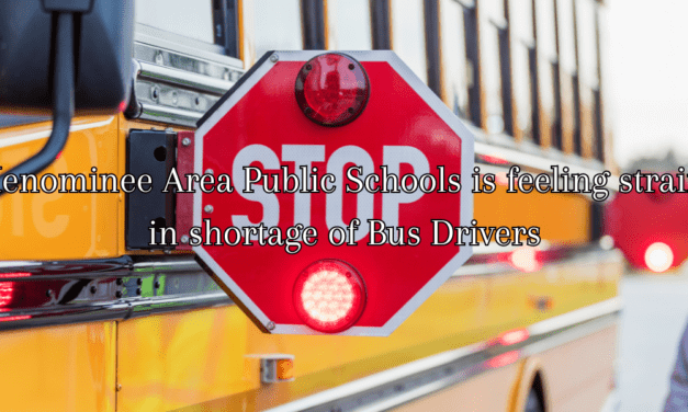 Menominee Area Public Schools is feeling strain in shortage of Bus Drivers