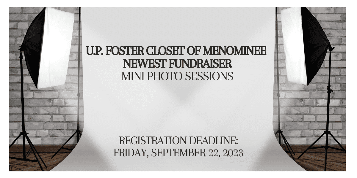 Are you wanting family photos done? The U.P. Foster Closet of Menominee newest fundraiser can help