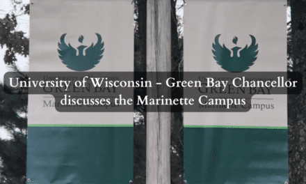 University of Wisconsin – Green Bay Chancellor discusses the Marinette Campus